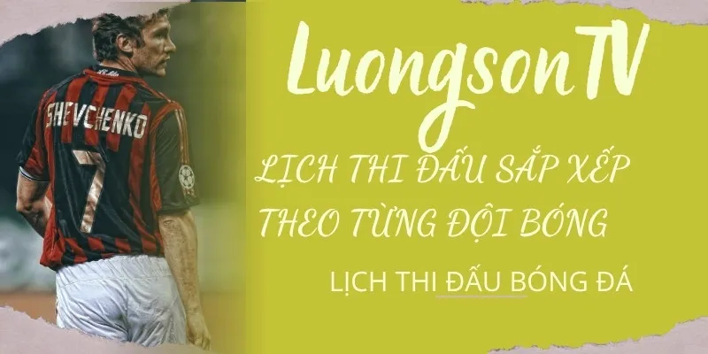 Lịch thi đấu được sắp theo từng giải đấu